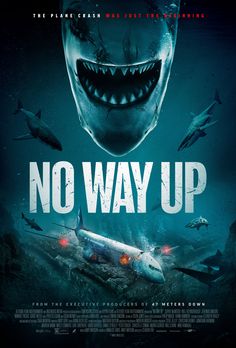 the movie poster for no way up with an image of a shark and other animals