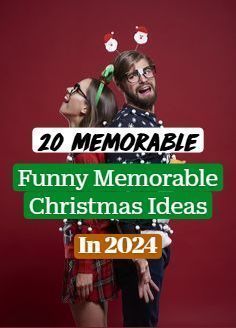 a man and woman standing next to each other with the words funny memorable christmas ideas in front of them