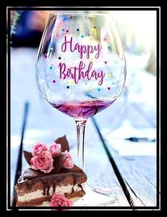 Happy Birthday Drinks, Happy Birthday Wine, Happy Birthday Flowers Wishes, Birthday Wishes Flowers, Happy Birthday Wishes Photos, Happy Birthday Cake Images