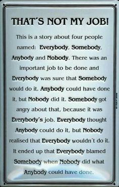 a sign that says, that's not my job this is a story about four people named everybody somebody and nobody