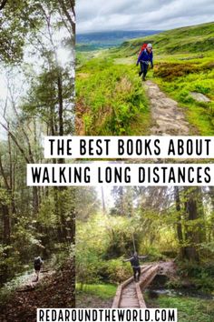 the best books about walking long distances are on this page and they're great