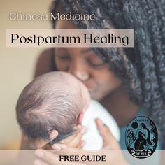 a woman holding a baby in her arms with the text, chinese medicine postpartum heading