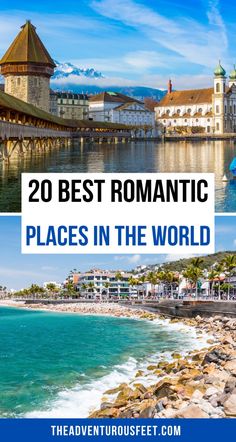 the best romantic places in the world with text overlay that reads 20 best romantic places in the world