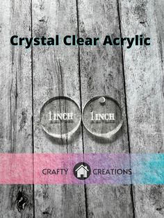 the words crystal clear acrylic are shown on wooden planks