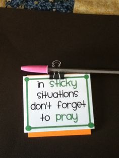 a sign that says in sticky situation don't forget to pray