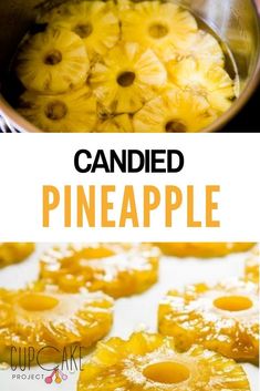 pineapple is cut into pieces and placed in a pan with the words, candied pineapple