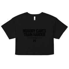 "Train Harder" Crop Top by Motiversity.Showcase your dedication and style with our "Nobody Cares, Train Harder" crop top. Perfect for the gym or a casual day out, this top will keep you motivated and looking fabulous. Order yours today and wear your determination with pride!This crop top is made of 100% combed cotton, which makes the shirt extremely soft and more durable than regular cotton shirts. The relaxed fit and dropped shoulders ensure comfortable wear, while the cropped length makes it p Athleisure Cropped Tops With Logo Print, Cotton Sports Bra For Workout, Sports Letter Print Crop Top T-shirt, Sporty Crop Top With Graphic Print For Sports, Sporty Graphic Print Crop Top For Sports, Trendy Crop Top Activewear For Workout, Trendy Workout Crop Top Activewear, Sporty Logo Print Crop Top For Streetwear, Athleisure Crop Top With Letter Print And Crew Neck