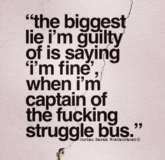 Struggle Bus Quotes, Bus Quotes, Lifestyle Change Quotes, Taken Quotes, Struggle Bus, Mothers Love Quotes, Funny True Quotes, Sassy Quotes, Truth Hurts