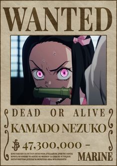 a wanted poster for an anime character with the caption dead or alive kakado nezuko