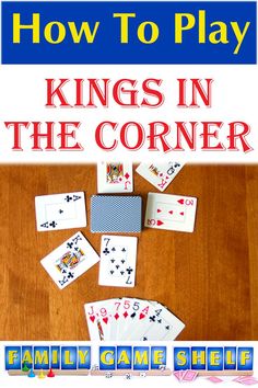 how to play kings in the corner with cards and dice on a wooden table top