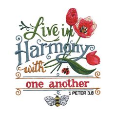 a cross stitch design with the words live in harmony with one another and two flowers