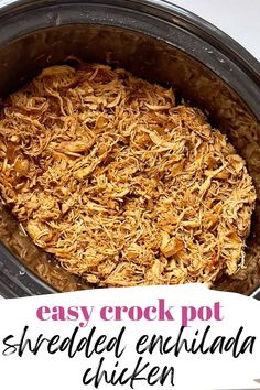 crock pot shredded enchilada chicken in the crock pot with text overlay