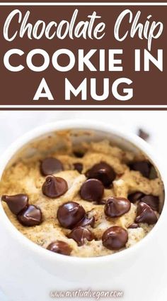 chocolate chip cookie in a mug with text overlay that reads chocolate chip cookie in a mug