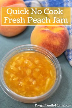 two peaches sitting next to each other with the words quick no cook fresh peach jam