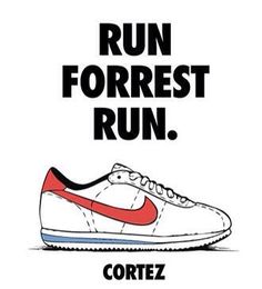 an advertisement for nike running shoes with the words, run forrest run cortez