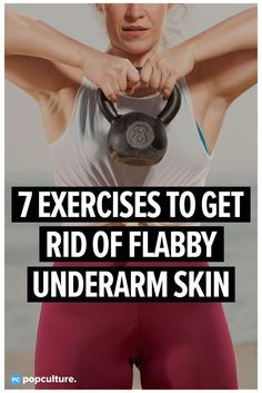 a woman holding a kettle with the text 7 exercises to get rid of flaby underarm skin