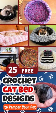 crochet cat bed designs are featured in this collage with the words 25 free crochet cat bed designs to pamper your pet