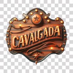 a wooden sign that says cavalgada with lights and stars on the bottom