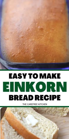 easy to make eenkornn bread recipe with text overlay