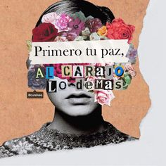 a woman with flowers on her head and the words primero tu paz