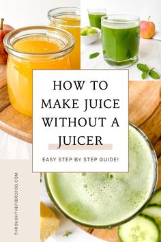 labelled how to make juice without a juicer with a collage of fresh juices in glasses next to fruits and vegetables. How To Juice Without A Juicer, Juice Without A Juicer, How To Make Juice, Vegetable Juice Recipes, Diy Juice, Easy Juice Recipes, Fruit Juice Recipes, Breakfast Juice, Morning Juice