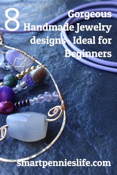 a close up of a piece of jewelry with the words 8 gorgeous handmade jewelry design ideal for beginners