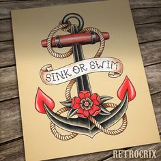 an anchor with a rose on it and the words sink or swim written above it