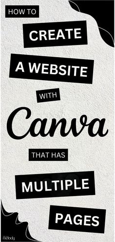 a poster with the words how to create a website with canva that has multiple pages