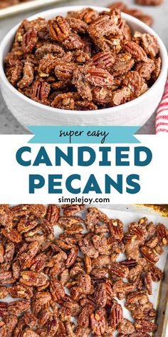 a bowl full of candied pecans with the words super easy on top and below