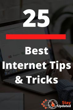 a person typing on a laptop with the words 25 best internet tips and tricks in front of