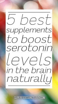 How to Increase Serotonin with Natural Supplements - Superfood Sanctuary How To Increase Dopamine, Increase Dopamine, B12 Vitamin, Vitamin B 12, Increase Serotonin, Happy Hormones, Neurological Disorders, Mood Boosters, Best Supplements