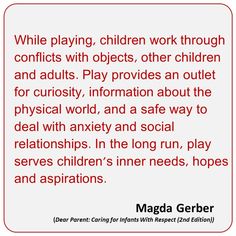 a sign that says while playing children work through conflicts with objects, other children and adults play provides an outlet for curiosity