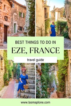 the best things to do in eze, france travel guide with pictures and text overlay