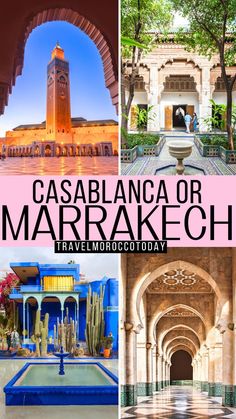 collage of images with the words casblanca or marrakech travel morocco today