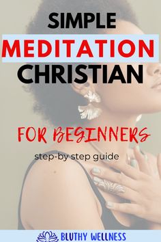 a woman with her hands on her chest and the words simple meditation christian for beginners step - by - step guide