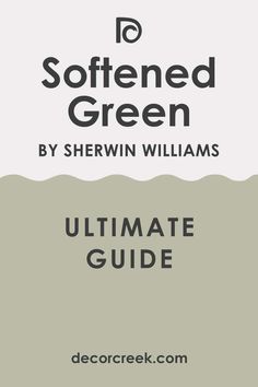 the ultimate guide to softened green by shewin williams