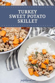 turkey sweet potato skillet with white rice in a bowl