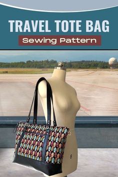 a woman's purse sitting on top of a mannequins head with the words travel tote bag sewing pattern