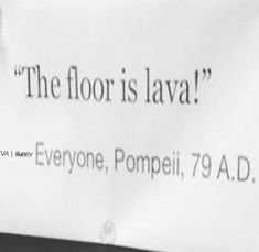 a sign that says the floor is lava everyone pompei, 79 a d