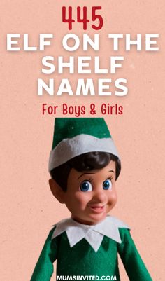 an elf with the words elf on the shelf names for boys and girls written below