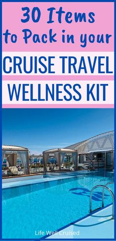 a blue swimming pool with the words 30 items to pack in your cruise travel kit