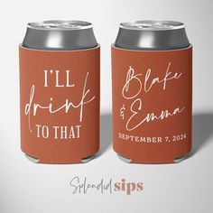 two orange can coolers with the words i'll drink to that written on them