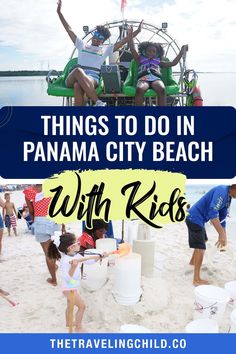 kids playing on the beach with text overlay that reads things to do in panama city beach with kids