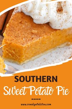 a piece of pumpkin pie with whipped cream on top and the words southern sweet potato pie above it