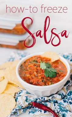 salsa in a bowl with tortilla chips on the side and text overlay how to freeze salsa