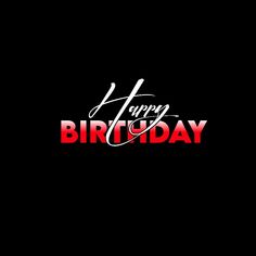 the words happy birthday written in red and pink on a black background with white lettering