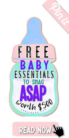 a baby bottle with the words free baby essentials to sag asap worth $ 600