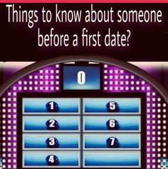 an image of a tv screen with the words things to know about someone before a first date