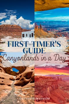 the first timer's guide to canyonlands in a day with text overlay