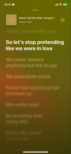 an iphone screen with the message so let's stop pretending like we were in love